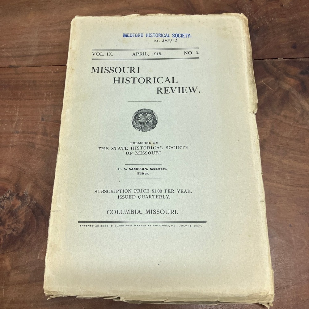 Missouri Historical Review Vol IX No 3 April 1915 State Historical Society